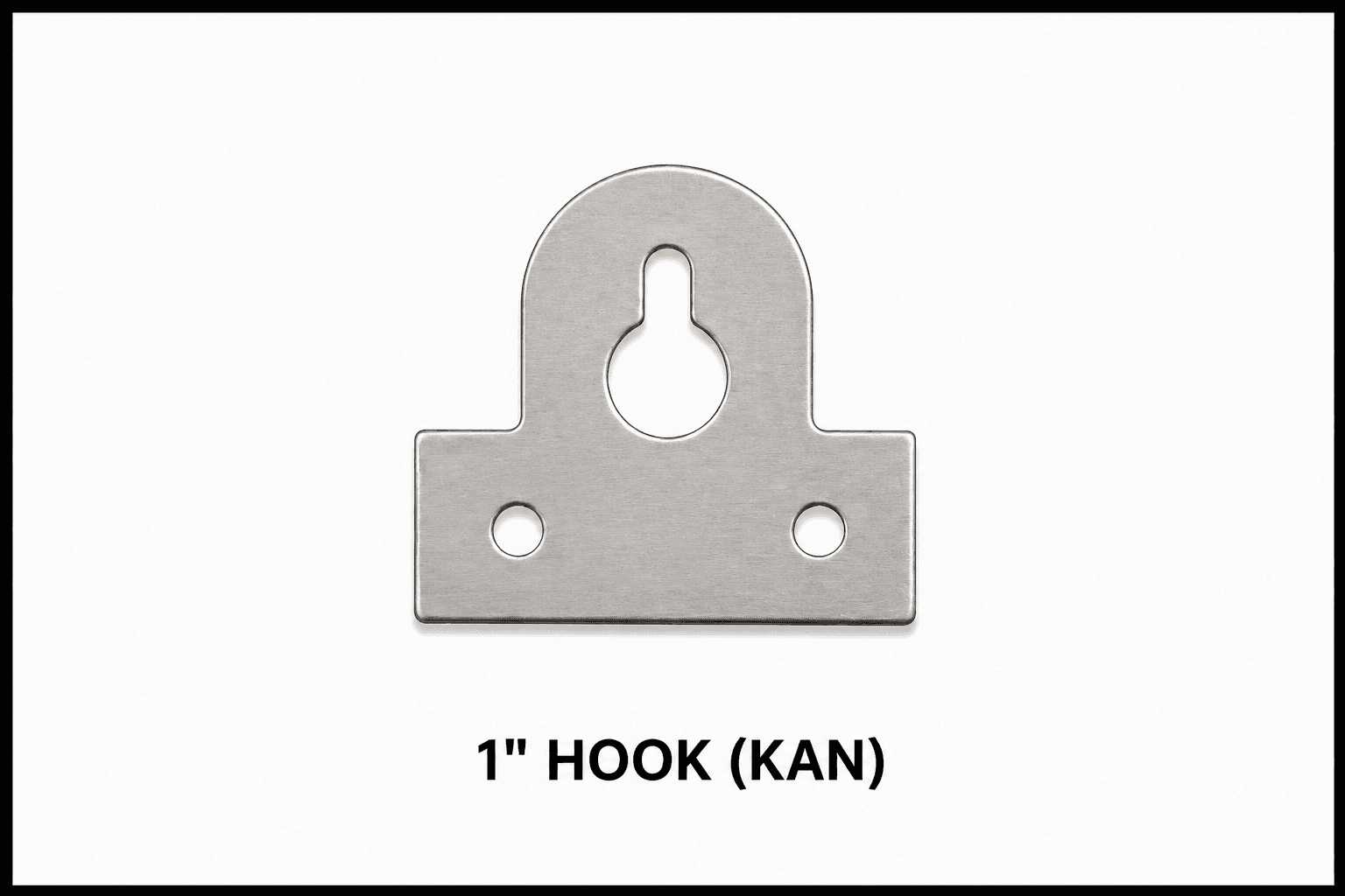 1" Hook (KAN) — Sheet Metal
